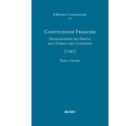 Costituzione francese (1791). Dichiarazione dei diritti dell'uomo e del ci...