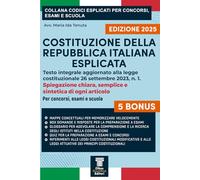 Costituzione italiana esplicata con commenti chiari e aggiornati: Spiegazioni semplici e complete per studenti. concorsi, scuole e università