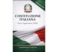 Costituzione Italiana: Testo Aggiornato 2026