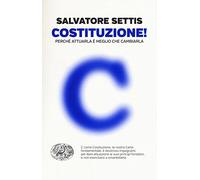 Costituzione! Perché attuarla è meglio che cambiarla
