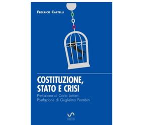 Costituzione, Stato E Crisi -ERESIE Di Libertà Per Un Paese Di Sudditi