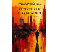 COSTRETTO A VIAGGIARE