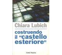 Costruendo «il castello esteriore»