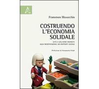 Costruendo l'economia solidale. LETS e GAS come risposta alla mercificazione dei rapporti sociali