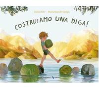 Costruiamo una diga! Ediz. a colori