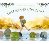 Costruiamo una diga Ediz. a colori [Hardcover] [Mar 20, 2024] Fehr, Daniel and