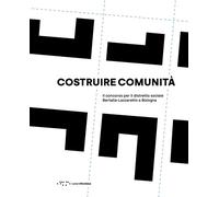 Costruire comunità. Il concorso per il distretto sociale Bertalia