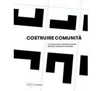 Costruire comunità. Il concorso per il distretto sociale Bertalia-Lazzaretto a B