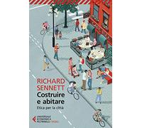 Costruire e abitare. Etica per la città