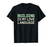 Costruire è Il Mio linguaggio d'Amore Divertente Mark Programmer Codifica Maglietta