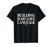Costruire è Il Mio linguaggio d'Amore Divertente Mark Programmer Codifica Maglietta
