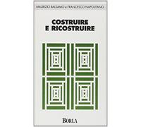 Costruire e ricostruire