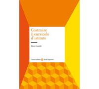 Costruire il curricolo d'istituto - Castoldi Mario