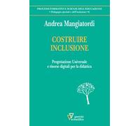 Costruire inclusione. Progettazione universale e risorse digitali per la didattica