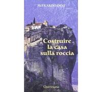 Costruire la casa sulla roccia
