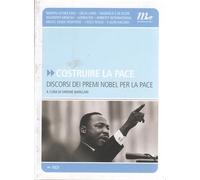 Costruire la pace. Discorsi dei premi Nobel per la pace