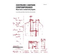 Costruire l'abitare contemporaneo. Nuovi temi e metodi del progetto - Cafi...