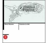 Costruire le città. Ediz. illustrata
