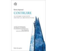 Costruire. Le storie nascoste dentro le architetture