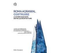 Costruire. Le storie nascoste dietro le architetture