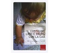 Costruire libri e storie con la CAA. Gli IN-book per l'intervento precoce e l'in