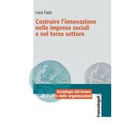 Costruire l'innovazione nelle imprese sociali e nel terzo settore