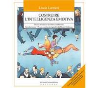 Costruire l'intelligenza emotiva. Esercizi per educare la resilienza nei bambini