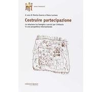 Libri Costruire Partecipazione. La Relazione Tra Famiglie E Servizi Per L'infanz