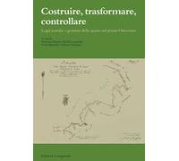Costruire, trasformare, controllare. Legal transfer e gestione dello spazio nel primo Ottocento
