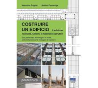 COSTRUIRE UN EDIFICIO. TECNICHE, SISTEMI E MATERIALI COSTRUTTIVI - PUGLISI