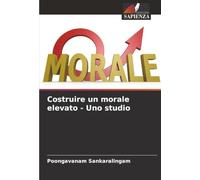 Costruire un morale elevato - Uno studio