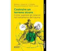 Costruire Un Terreno Sicuro. Come Superare Gli Ostacoli Nel Trattamento Del Trau