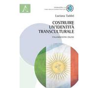 Costruire un'identità transculturale. Italoargentini online
