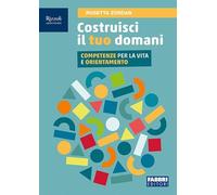 Costruisci il tuo domani. Per la Scuola media. Con e-book. Con espansione online
