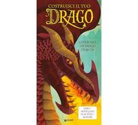 Costruisci il tuo drago. Ediz. a colori. Con modellino da costruire