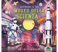 Costruisci il tuo museo della scienza