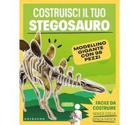 Costruisci il tuo stegosauro. Con modellino gigante