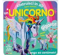 Libri David Hawcock - Costruisci In 3D Un Unicorno Gigante. Ediz. A Colori. Con