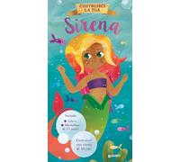 Costruisci la tua sirena. Ediz. a colori. Con modellino da costruire - Mun...