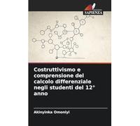 Costruttivismo e comprensione del calcolo differenziale negli studenti del 12° anno
