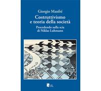 Costruttivismo e teoria della società. Procedendo sulla scia di Niklas Luh...