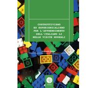 Costruttivismo ed esperienzialismo per l'apprendimento dell'italiano L2 ne...