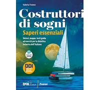 Costruttori di sogni. Antologia. Saperi essenziali. Per le Scuole superiori. Con e-book. Con espansione online
