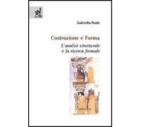Costruzione e forma. L'analisi strutturale e la ricerca formale