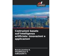 Costruzioni basate sull'intelligenza artificiale: innovazioni e applicazioni