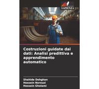 Costruzioni guidate dai dati: Analisi predittiva e apprendimento automatico