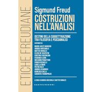Costruzioni in analisi. Destini della soggettivazione