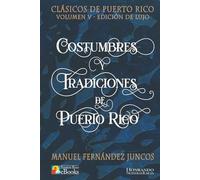 Costumbres y Tradiciones de Puerto Rico: Edición de Lujo