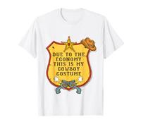 Costume da cowboy divertente con scritta "Because To The Economy This Is My Cowboy Maglietta