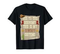 Costume da cowboy divertente con scritta "Because To The Economy This Is My Cowboy Maglietta